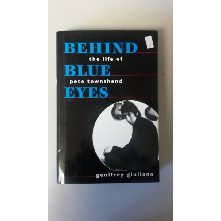Behind Blue Eyes: The Life of Pete Townshend